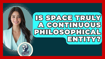 Is Space Truly A Continuous Philosophical Entity? - Philosophy Beyond