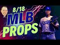 MLB PRIZEPICKS TODAY 8/18 | MLB PRIZE PICKS TODAY STRATEGY | MLB PLAYER PROPS | MLB BEST BETS