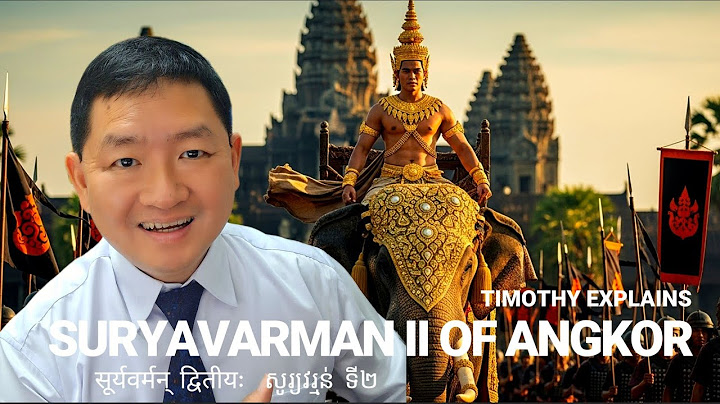 Suryavarman II., der Erbauer von Angkor Wat