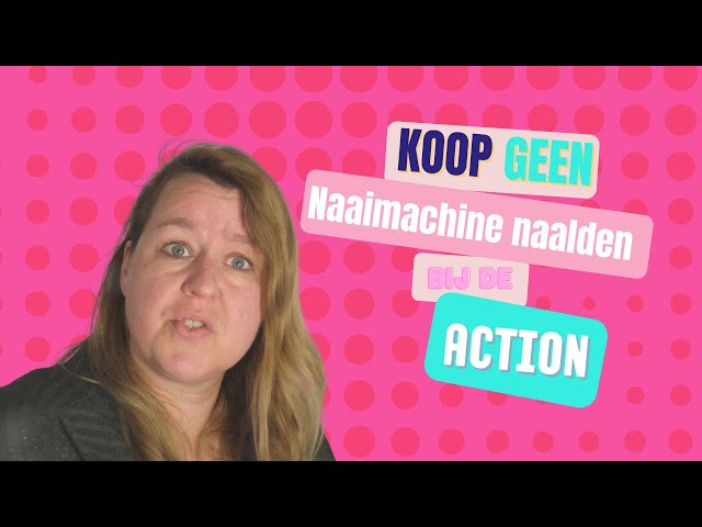 Koop geen naaimachinenaalden bij de Action