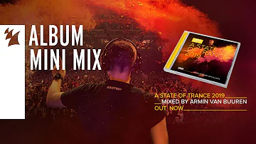 A State Of Trance 2019 (Mixed by Armin van Buuren) [OUT NOW] (Mini Mix)