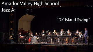 Amador Valley High School Jazz A: 'DK Island Swing'