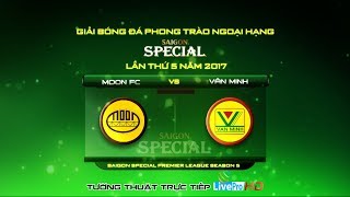 [HPLS 5 - Vòng 8] - Saigon Special Premier League Season 5 - 19\/11\/2017 (MOON - VĂN MINH)