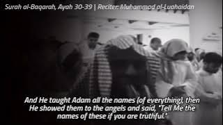 Surah al-Baqarah, Ayah 30-39 | Muhammad al-Luhaidan