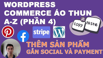 VU2DAY - Thêm Sản phẩm & Mạng Social,Tạo Website Bán Hàng Wordpress Woocommerce Áo Thun POD (Phần 4)