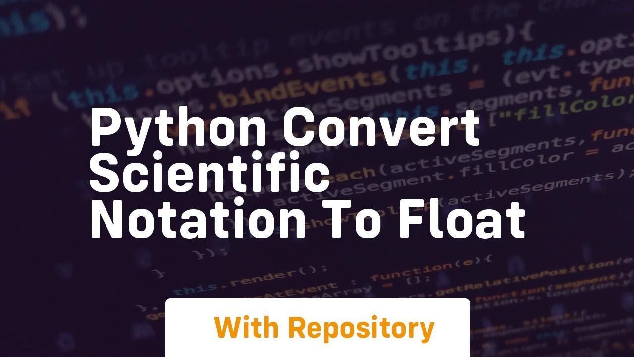 python convert scientific notation to float - YouTube
