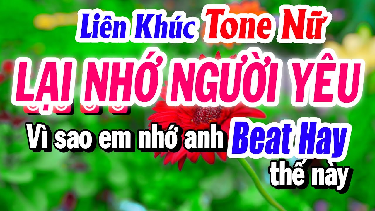 Karaoke Liên Khúc Tone Nữ Dễ Hát LẠI NHỚ NGƯỜI YÊU Beat Hay Nhất | Karaoke Tuyết Nhi