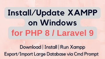 Steps to Install / Update Xampp on Windows for PHP 8 / Laravel 9 | Update Xampp without losing data
