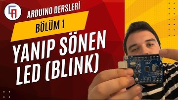 Yanıp Sönen Led | Arduino Dersleri Bölüm 1
