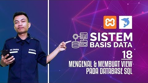 #18 Mengenal dan Membuat View pada Database SQL | SISTEM BASIS DATA