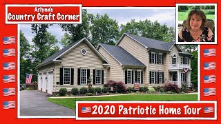 🇺🇸 2020 Patriotic Home Tour 🇺🇸