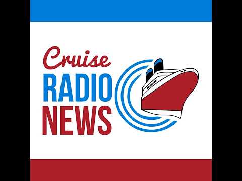 Cruise News Today — July 22, 2022