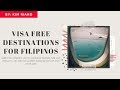 Visa Free Countries for Filipinos (2019)