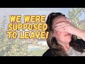 We were actually meant to leave… but we ended up extending our stay