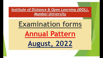 IDOL | Examination Forms | Annual Pattern | Mumbai University | Updates August 2022
