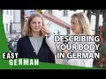 How to describe your body in German | Super Easy German (117)
