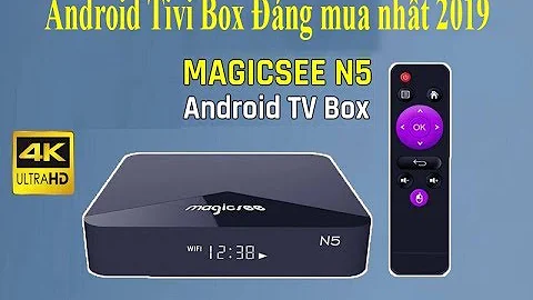 Trên tay chiếc Android Tivi Magicsee N5 || Android box dưới 600 tốt nhất 2019
