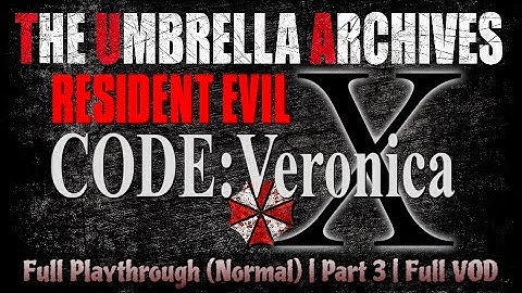 🔴 The Umbrella Archives | Resident Evil: Code Veronica X (PS2) (Part 3) | Normal | Full VOD