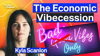 An Economic Vibecheck With Kyla Scanlon