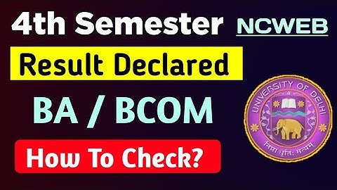 Ncweb DU 4th Semester Result Declared 2023 | du ncweb Fourth Semester result declared