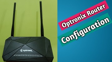 OPTRONIX Onu Router Configuration II Manab Tech