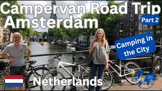 Awesome AMSTERDAM perfect campsite | Early Retirement Road Trip Adventures