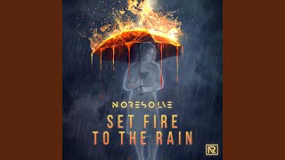 Set Fire to the Rain