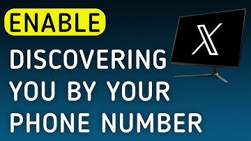 How To Enable Discovering You By Your Phone Number On X (Twitter) App On PC (New Update)_1