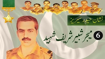 Major shabbir sharif shaheed | Major Shabbir sharif information in urdu | Nishan-e-Haider series