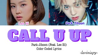 PARK JIHOON (Feat. Lee Hi) - Call U Up (Prod. PRIMARY) Color Coded Lyrics (Türkçe Çeviri/Laviniapy)