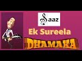 Saaz ek sureela dhamaka