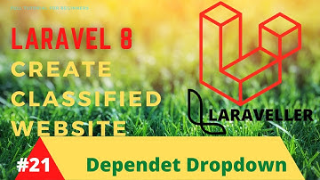How to Make Classified  Website with Laravel 8 - #21 Dependet Dropdown