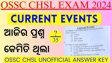OSSC CHSL EXAM PAPER ANALYSIS 2024 | CURRENT EVENTS | OSSC CHSL UNOFFICIAL ANSWER KEY | SANJAY SIR