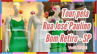 Tour pela Rua José Paulino - Bom Retiro - Parte 1 