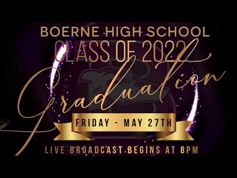 2022 Boerne High School Graduation Ceremony - Friday May 27 @ 8PM
