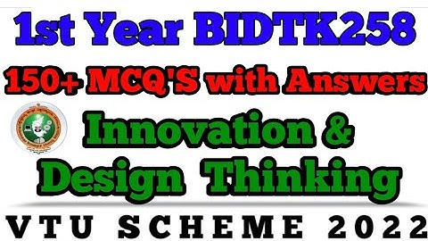 💥1st YEAR INNOVATION & DESIGN THINKING 150+ MCQ