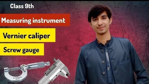 Measuring Instruments Vernier Caliper & Screw gauge Class 9 Physics in Pashto @ALilearningHOME1