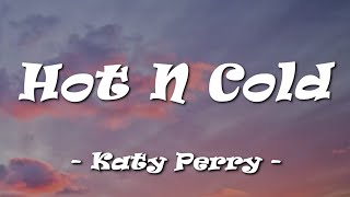 Hot N Cold - Katy Perry (Lyrics)