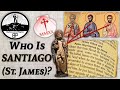 Who is the St. James of the Camino de Santiago?