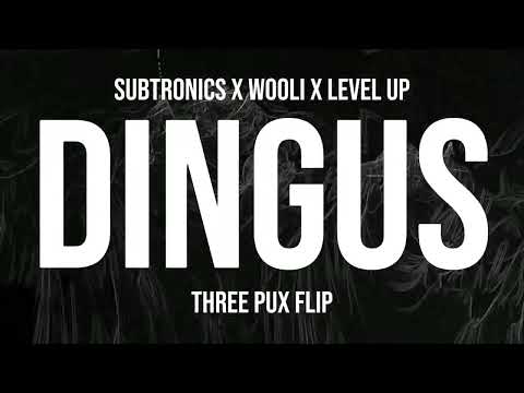 Subtronics, Wooli, Level Up - Dingus (Three Pux flip) [Official audio visualizer]
