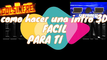 COMO HACER UNA INTRO 3D SIN NINGUNA  APLICACIÓN  |android|IOS|PC| 2021 FACIL