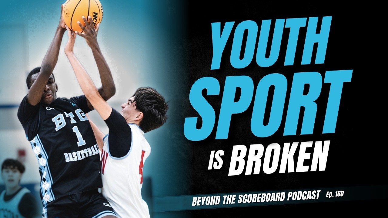 The Hidden Cost of Turning Youth Sports into a Business | Beyond the Scoreboard Podcast