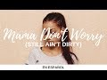 Bhad Bhabie - Mama Don't Worry (Still Ain't Dirty) [en español]