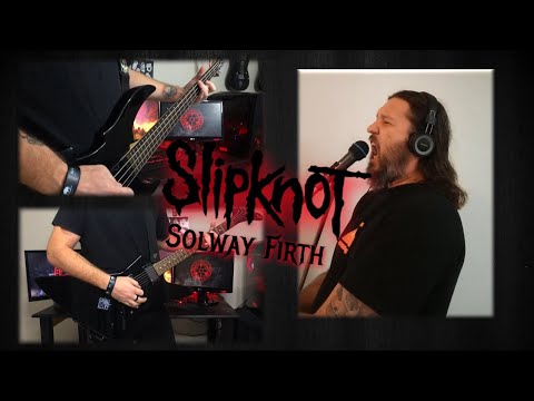 Slipknot - Solway Firth Vocal | Guitar | Bass