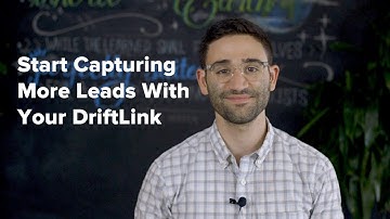 Start Capturing More Leads With Your DriftLink