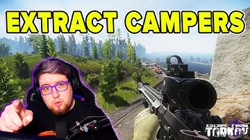HOW TO COUNTER EXTRACT CAMPERS | Escape from Tarkov | TweaK