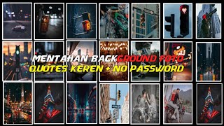 MENTAHAN BACKGROUND FOTO QUOTES KEREN   NO PASSWORD