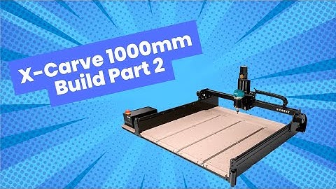Inventables X-Carve CNC Build Part 2