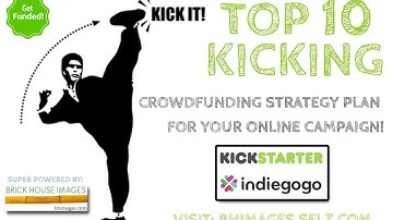 TOP 10 Kicking Crowdfunding Strategies for Kickstarter + Indiegogo campaigns