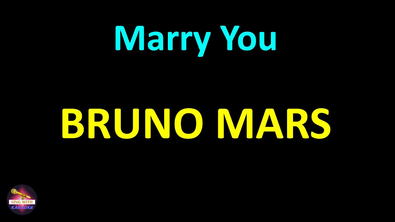 Bruno Mars Marry You (Lyrics version) YouTube
